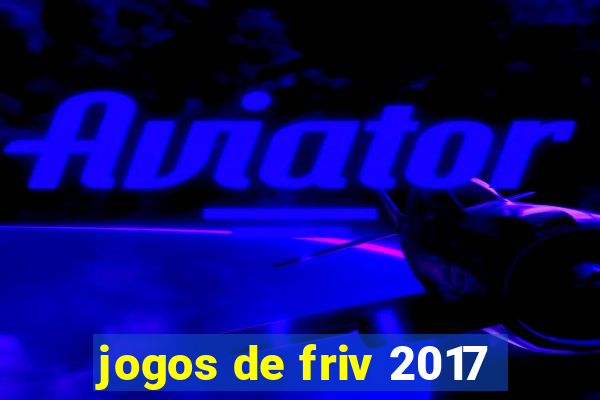 jogos de friv 2017