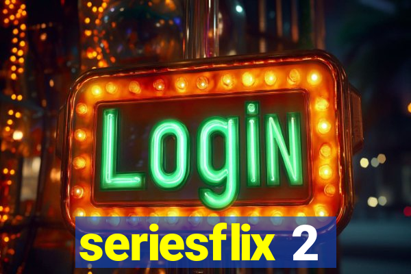 seriesflix 2