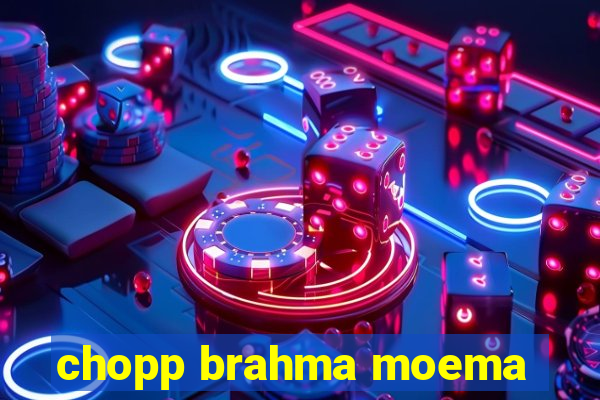 chopp brahma moema