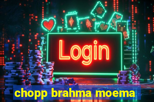 chopp brahma moema