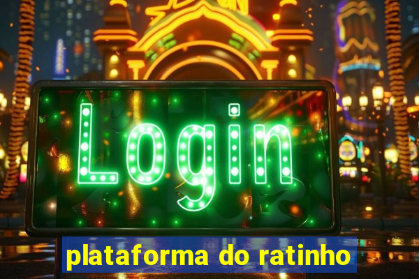 plataforma do ratinho