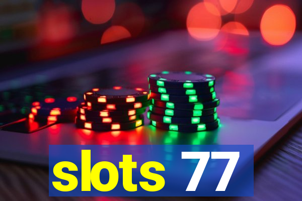 slots 77