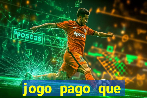 jogo pago que ganha dinheiro