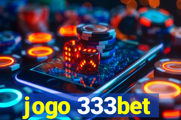 jogo 333bet