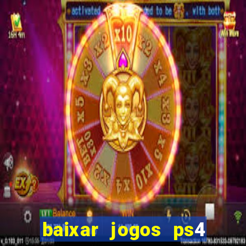 baixar jogos ps4 pkg pt br