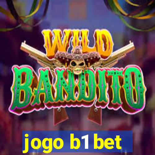 jogo b1 bet