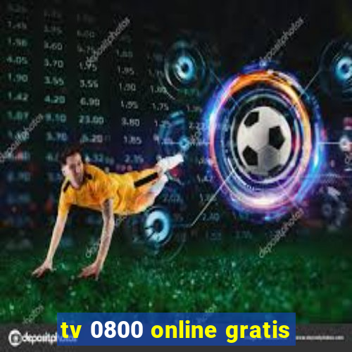 tv 0800 online gratis