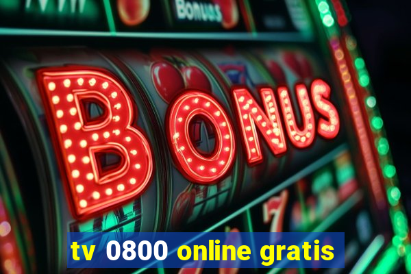 tv 0800 online gratis