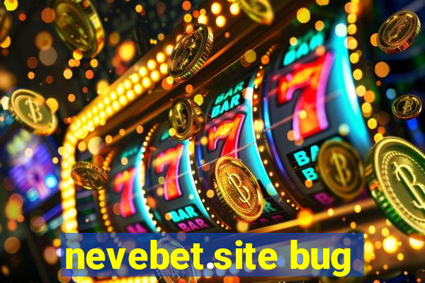 nevebet.site bug