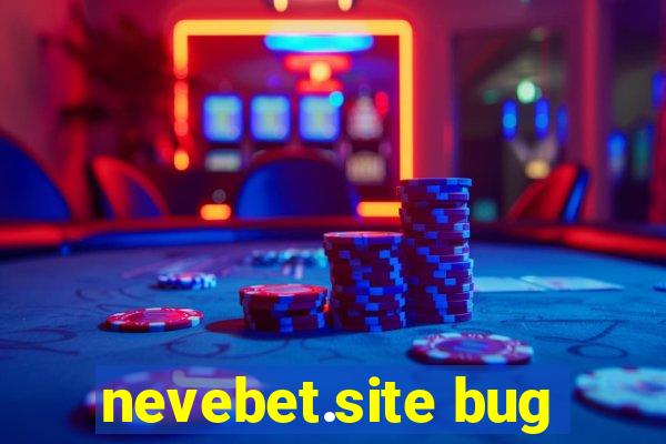 nevebet.site bug