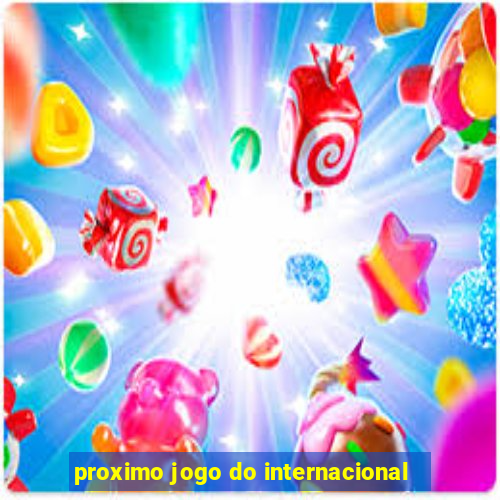 proximo jogo do internacional