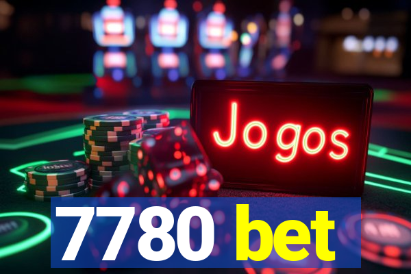 7780 bet