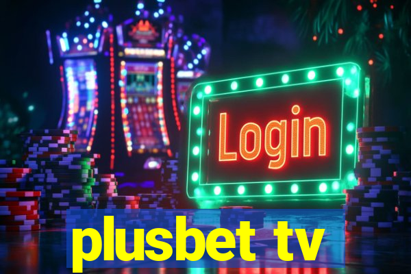 plusbet tv