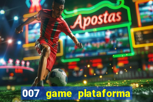 007 game plataforma de jogos