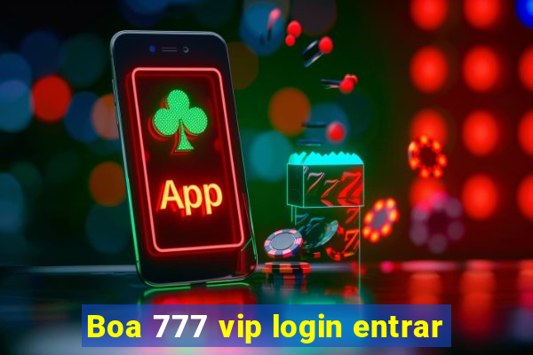 Boa 777 vip login entrar