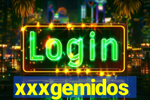 xxxgemidos