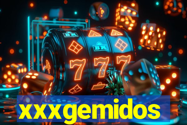 xxxgemidos