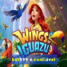 bet999 é confiável