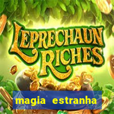 magia estranha filme completo dublado