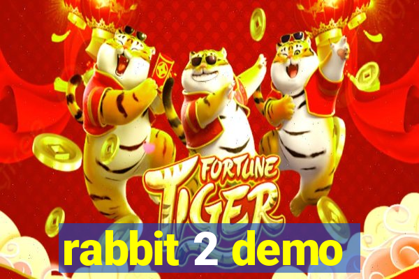 rabbit 2 demo