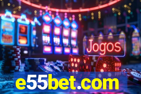 e55bet.com