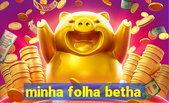 minha folha betha