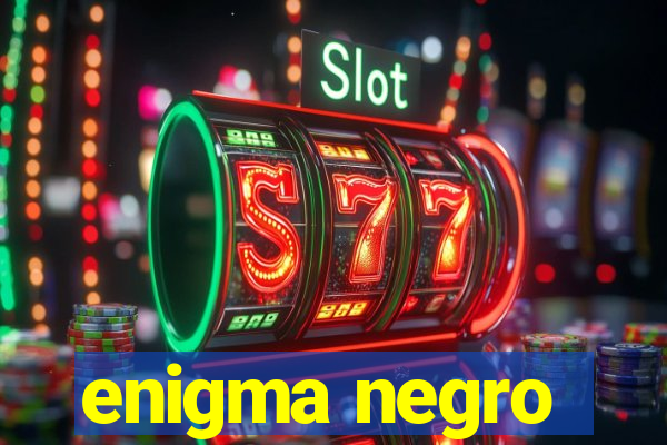 enigma negro