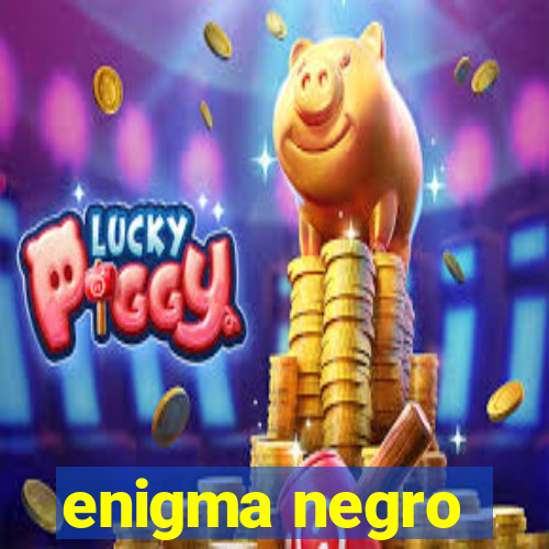 enigma negro