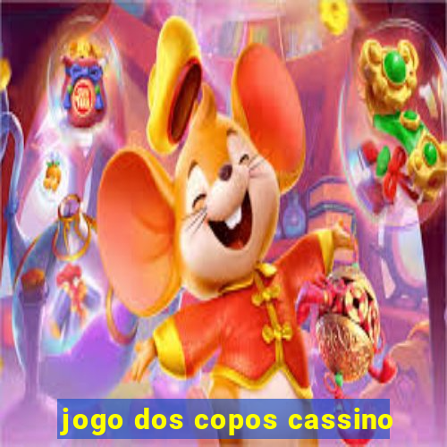 jogo dos copos cassino