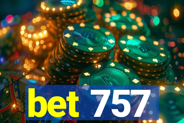 bet 757