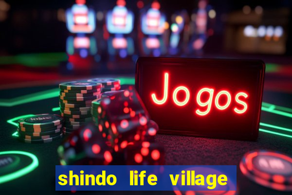 shindo life village blaze private server codes