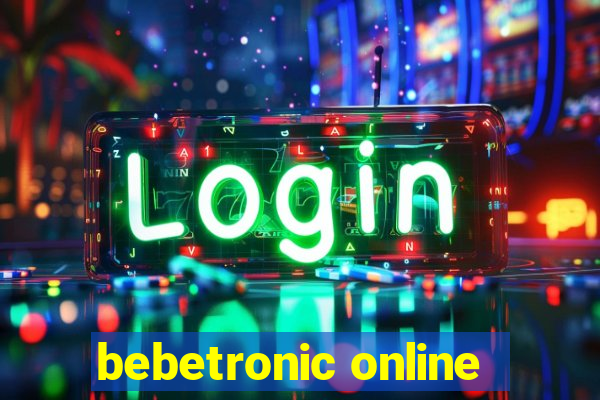 bebetronic online