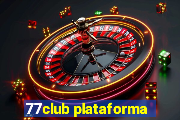 77club plataforma