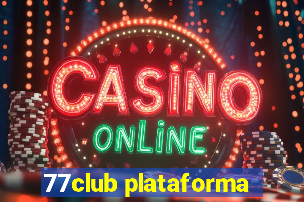 77club plataforma