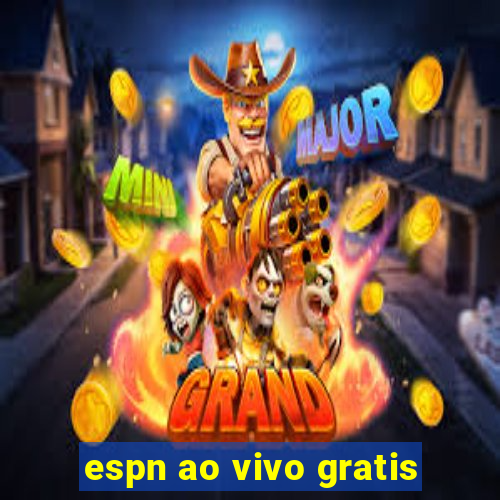 espn ao vivo gratis