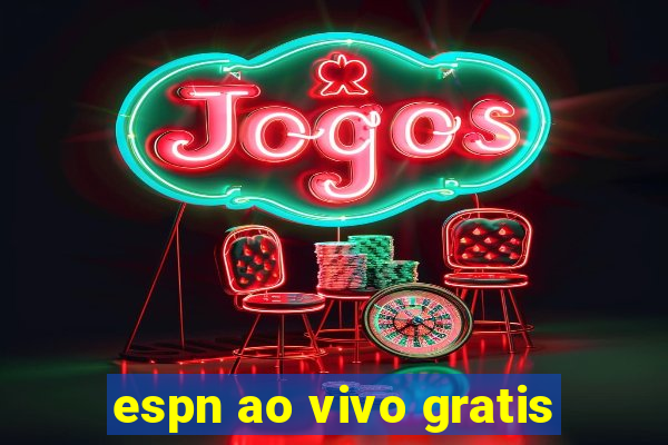 espn ao vivo gratis