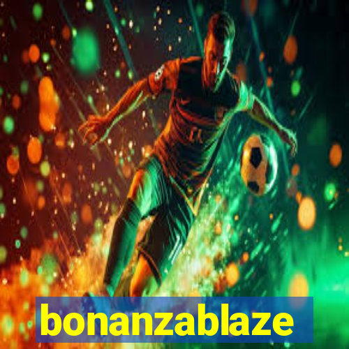 bonanzablaze