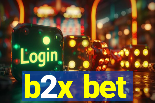 b2x bet