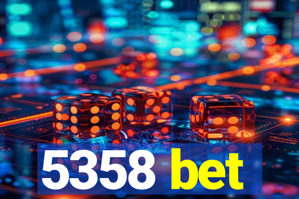 5358 bet