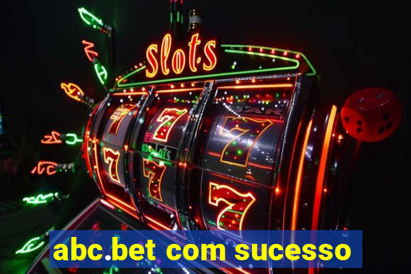 abc.bet com sucesso