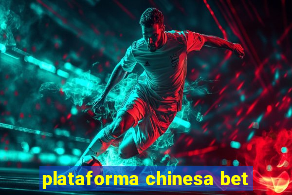 plataforma chinesa bet