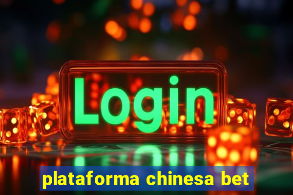 plataforma chinesa bet