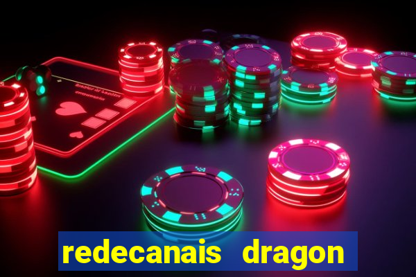 redecanais dragon ball z