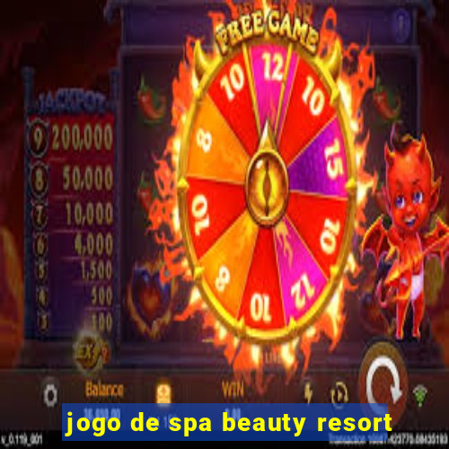 jogo de spa beauty resort