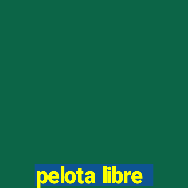 pelota libre