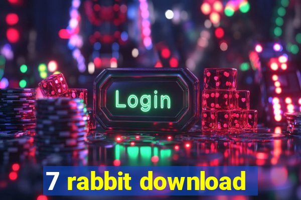 7 rabbit download