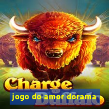 jogo do amor dorama