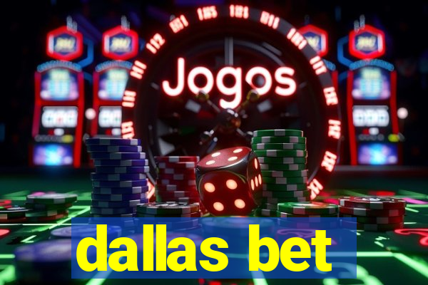 dallas bet