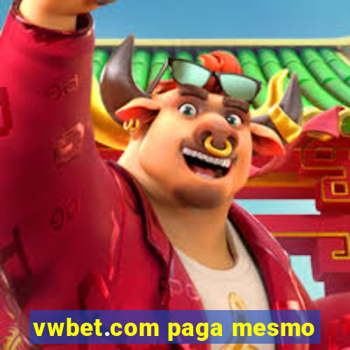 vwbet.com paga mesmo