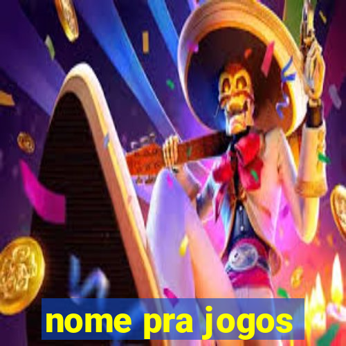 nome pra jogos